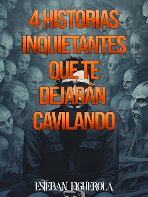 4 Historias inquietantes que te dejarán cavilando - ebook